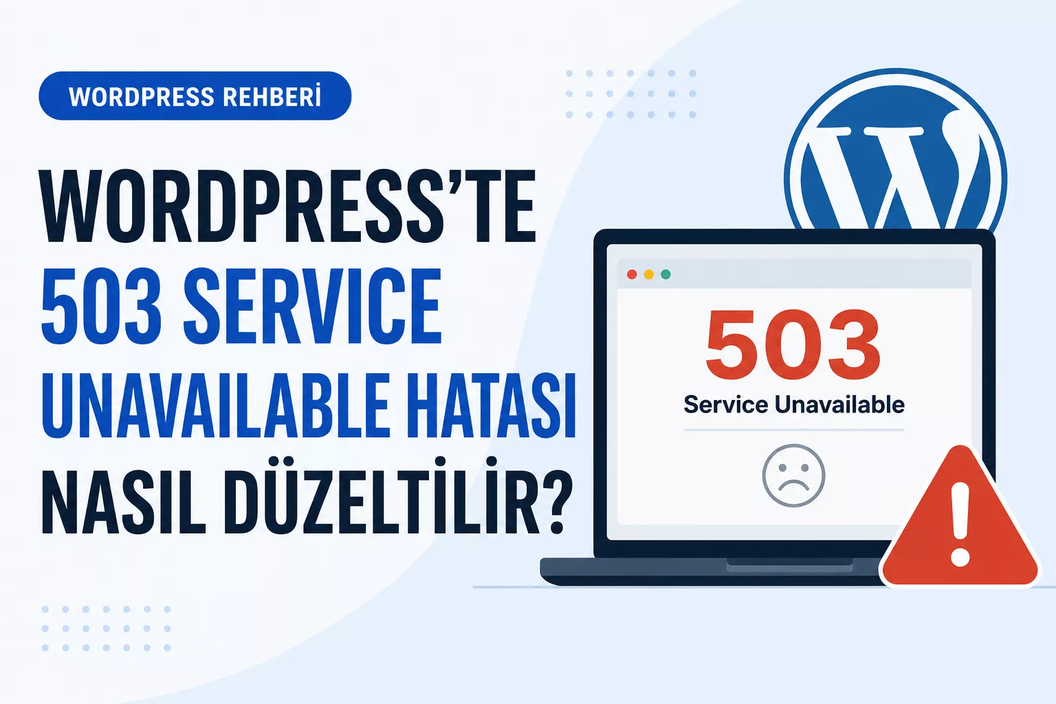 WordPress’te 503 Service Unavailable Hatası Nasıl Düzeltilir?