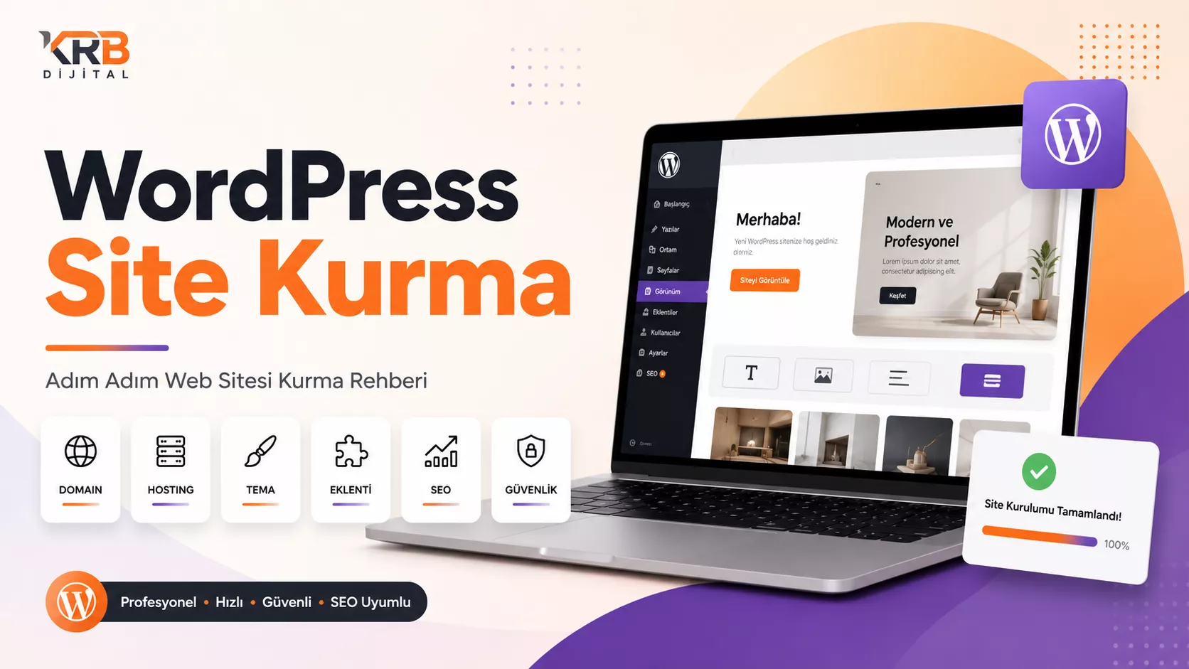 WordPress Site Kurma: Adım Adım WordPress Web Sitesi Kurma Rehberi